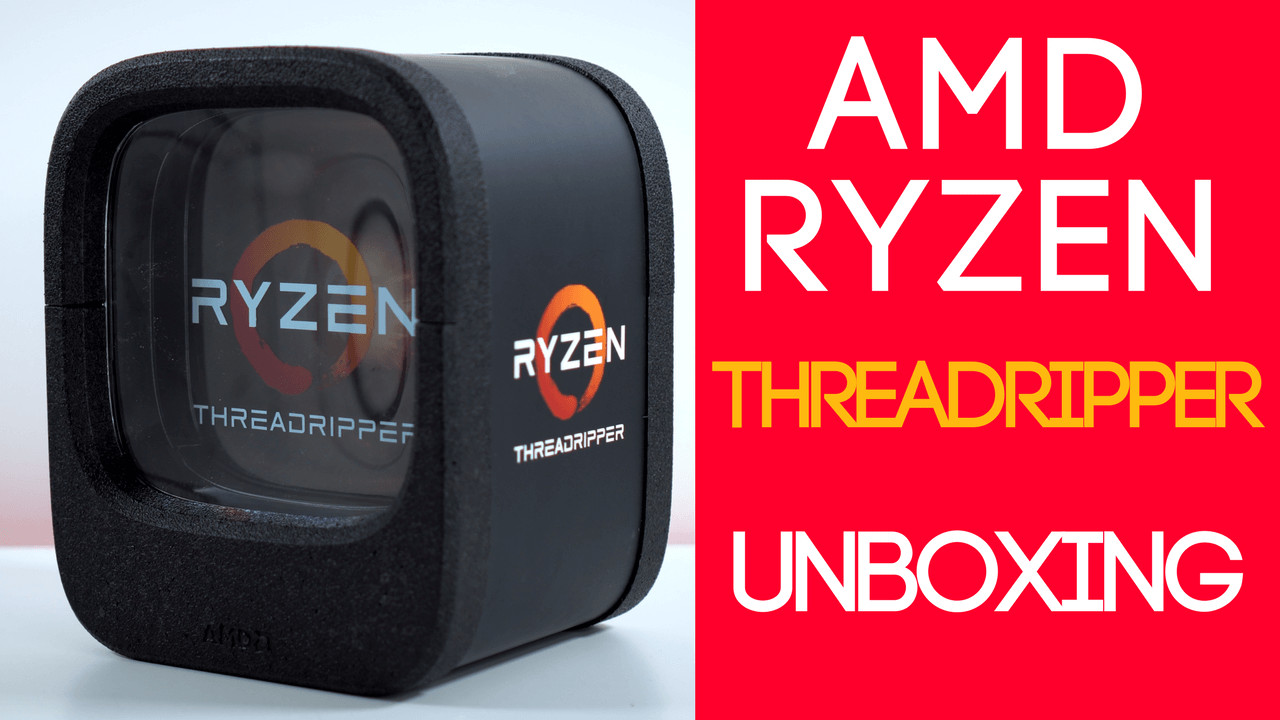 AMD Ryzen Threadripper 1950X Unboxing BWOne